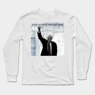 Bernie Sanders - Rage against the system Long Sleeve T-Shirt